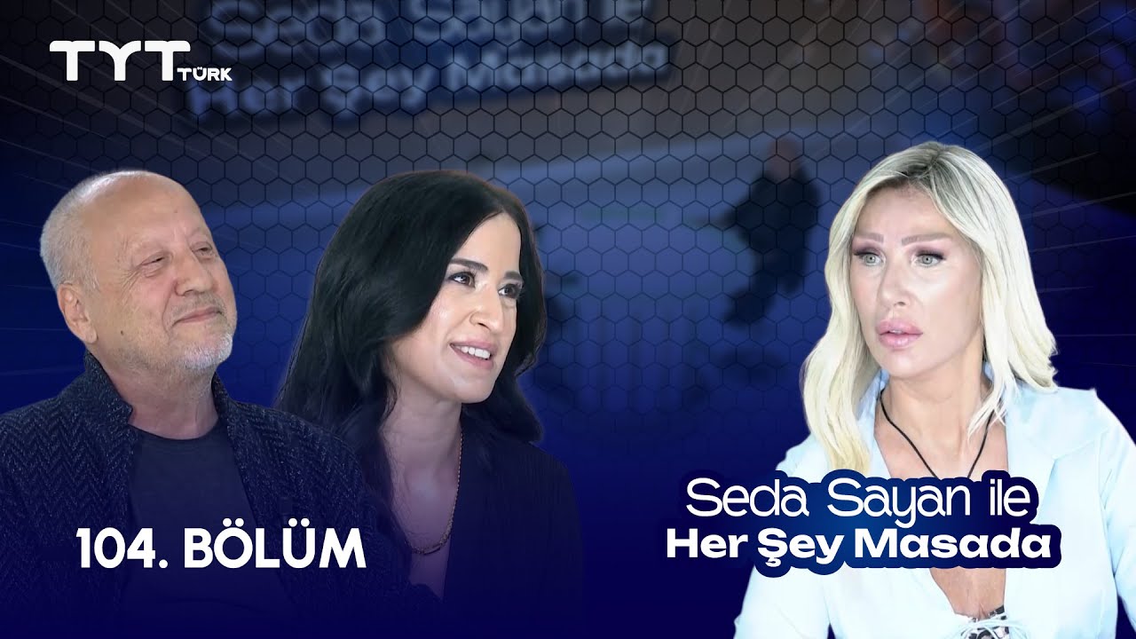 Seda Sayan ile Her Şey Masada | 104. Bölüm • Op. Dr. Osman Kenan Kahyaoğlu, Elif Menevşe