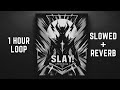 Eternxlkz SLAY 28x Slowed Reverbed 1 Hour Loop Best Loop Music