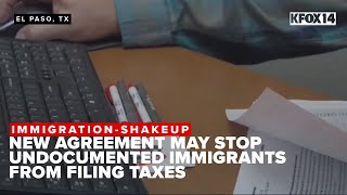 IRS and DHS agreement may deter undocumented immigrants from filing taxes