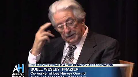 Buell Frazier Discusses November 22, 1963 - He Dro...