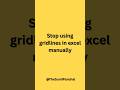 Stop Drawing Borders in Excel ❌ Do This Instead
