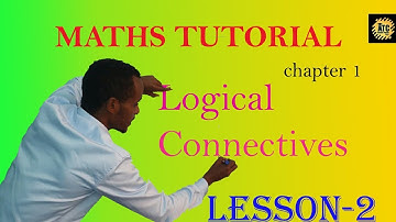 Mathematics:- Lesson 2| Logical Connectives| ATC TUBE | Freshman #AtcTube #Tutorial #Maths #logic
