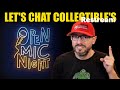 OPEN MIC! Let's Chat Collectible's