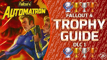 Fallout 4 Automatron DLC - Trophy Guide and Roadmap (ALL 5/5 TROPHIES / 100% COMPLETION!)