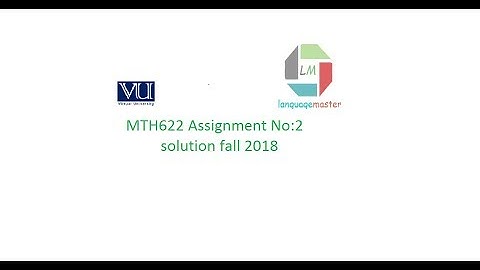 MTH622 Assignment no 2 solution fall 2018