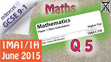 GCSE Maths Edexcel Q 5 June 2015 (1MA1/1H) (9-1) Non Calculator Higher Tier Paper1