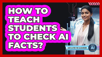 How To Teach Students To Check AI Facts?