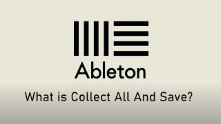 What is Collect All and Save? | Ableton Live Tips Net Worth