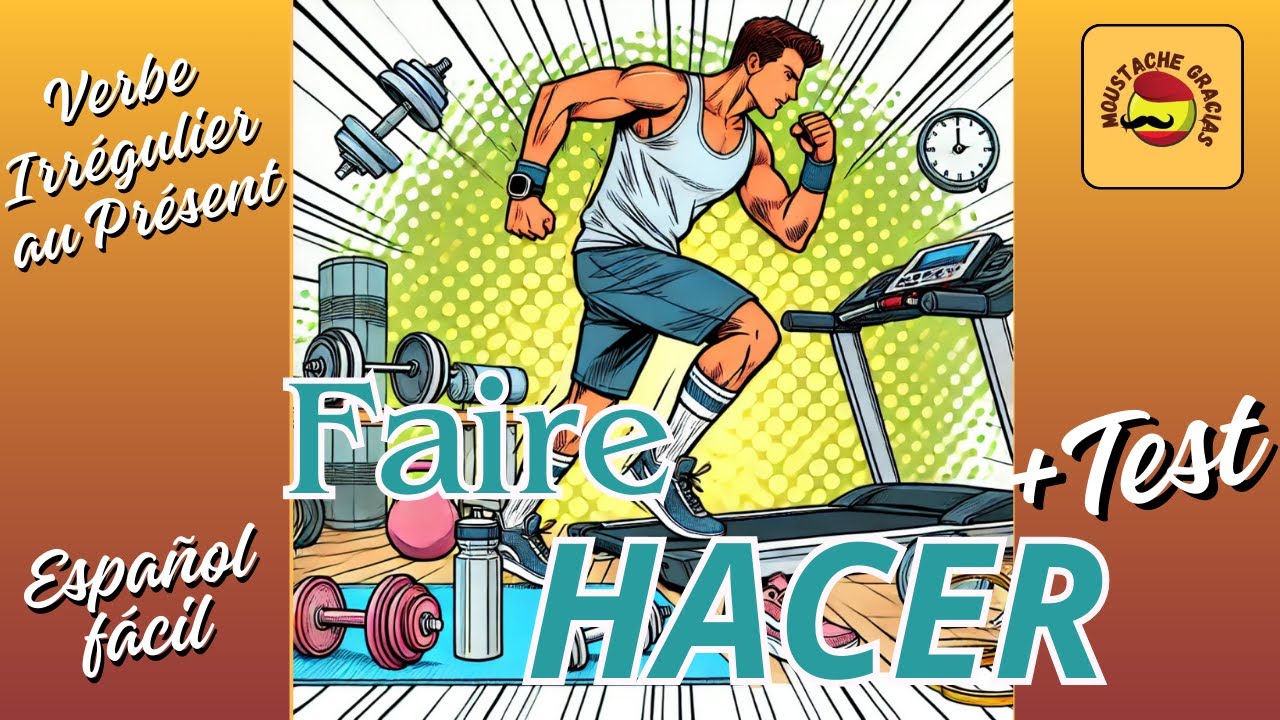 Le verbe faire en espagnol | 1 verbe au présent + Test | Verbe