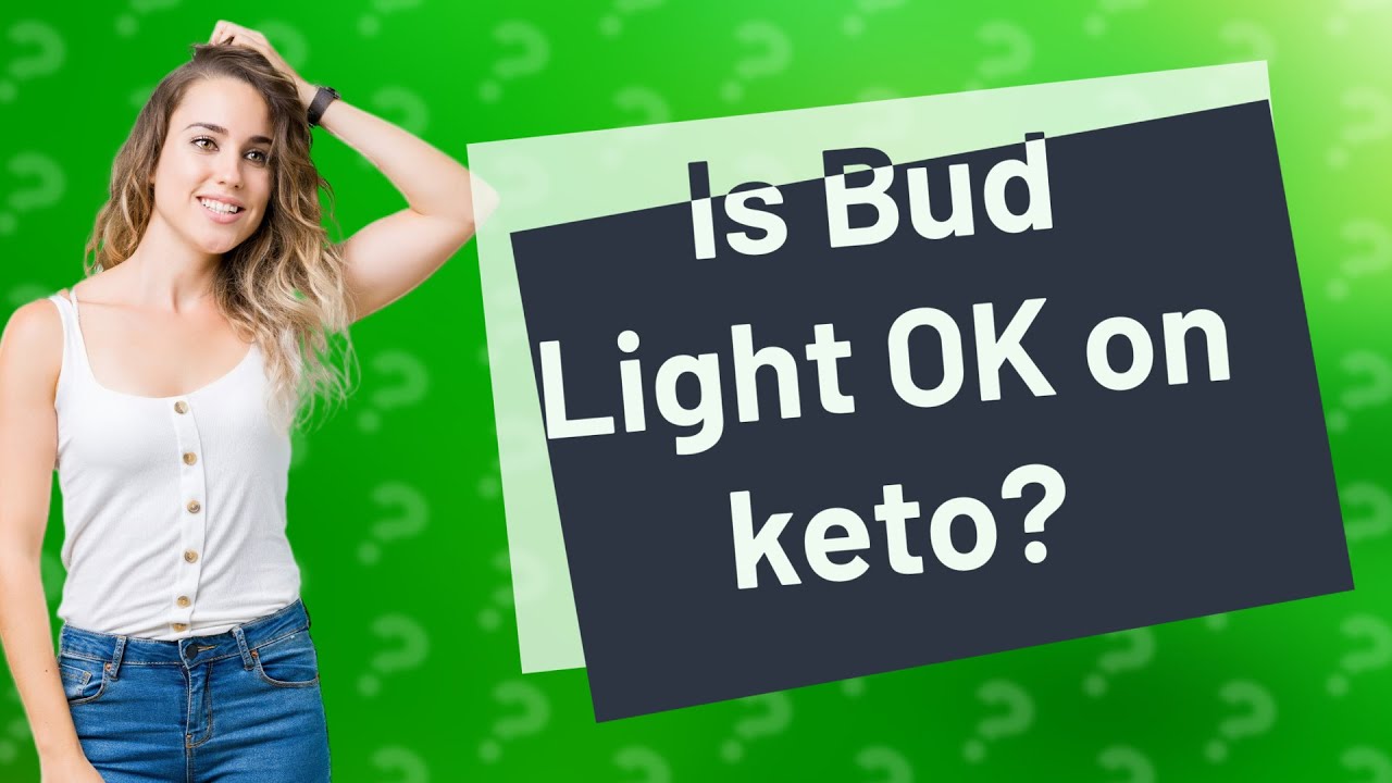 Is Bud Light OK on keto? YouTube