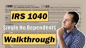 2022 IRS Form 1040 Walkthrough | Single No Dependents
