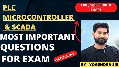 MOST IMPORTANT QUESTIONS OF PLC, MICROCONTROLLER AND SCADA !!