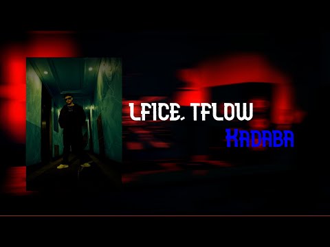 LFICE TFLOW Kadaba Slowed Reverb