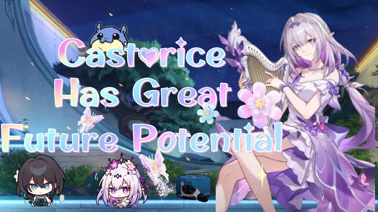 Castorice has Great Future Potential