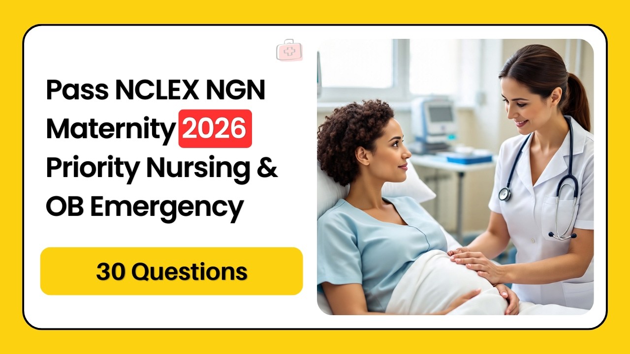 Pass NCLEX NGN Maternity 2026 | 30 Priority Nursing & OB Emergency Questions