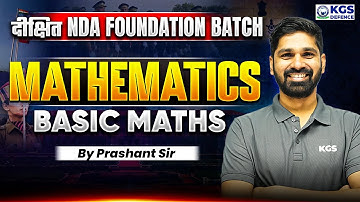 दीक्षित NDA Foundation Batch 2026 | NDA 2026 Mathematics Part 1 | Basic Maths | Math by Prashant Sir