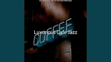 Relaxing Jazz Sax with Strings - Vibe for Organic Cafes