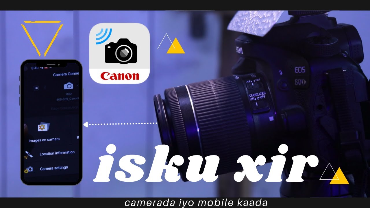 sida camera canon loogu xiro mobile ka