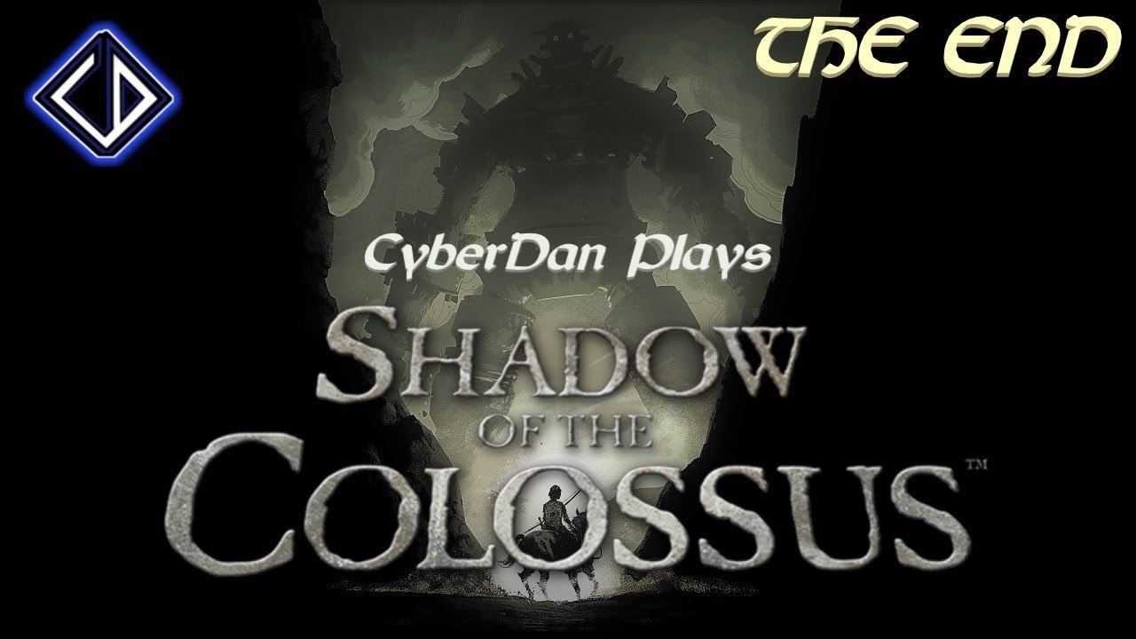 CyberDan Plays Shadow Of The Colossus (THE END)