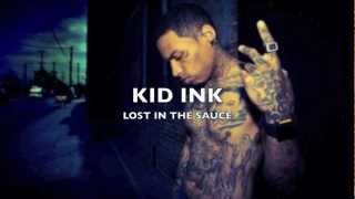 KID INK - Lost In The Sauce