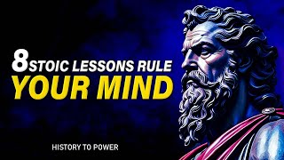 8 Stoic Lessons to Conquer Yourself and Rule Your Mind - History To Power