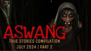 ASWANG HORROR STORIES | Compilation | July 2024 | Part 4