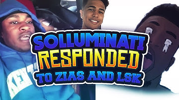 SOLLUMINATI FINALLY RESPONDS TO ZIAS & LSK!! SOLLUMINATI VS LSK 1V1 CONFIRMED?!?