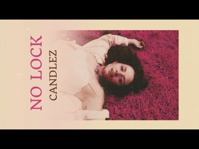Watch No Lock - Candlez (Music Video) on YouTube Watch No Lock - Candlez (Music Video) on YouTube