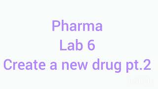 pharma lab 6 - create a new drug pt.2 Net Worth
