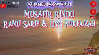 MUSAFIR RINDU-Ramli Sarip & Dyg Nurfaizah(Karaoke Tanpa Vocal)