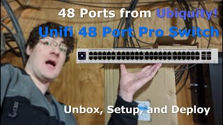 Ubiquiti 48 Pro Switch Unbox and Deploy