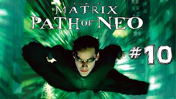 Финальный махыч с мистером Смитом - The Matrix: Path of Neo #10 (прохождение)