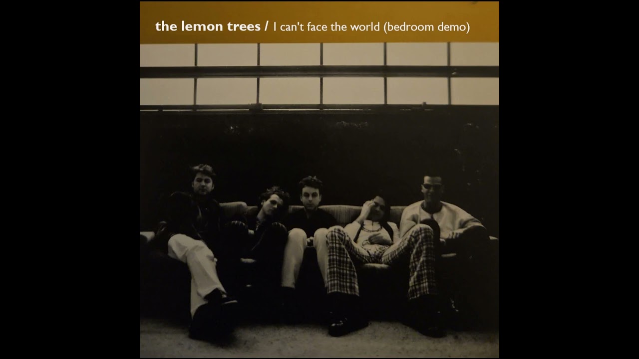 The Lemon Trees I Can't Face The World (Bedroom Demo)