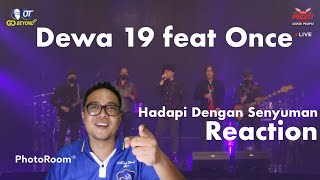 DEWA 19 FEAT ONCE MEKEL HADAPI DENGAN SENYUMAN KALONG SHOW Reaction