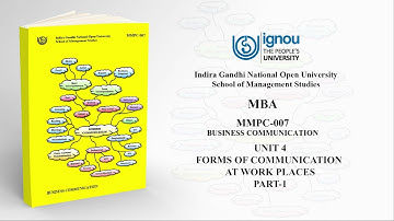 MMPC - 007 unit 4 forms of communication at workplace part 1 - Business Communication