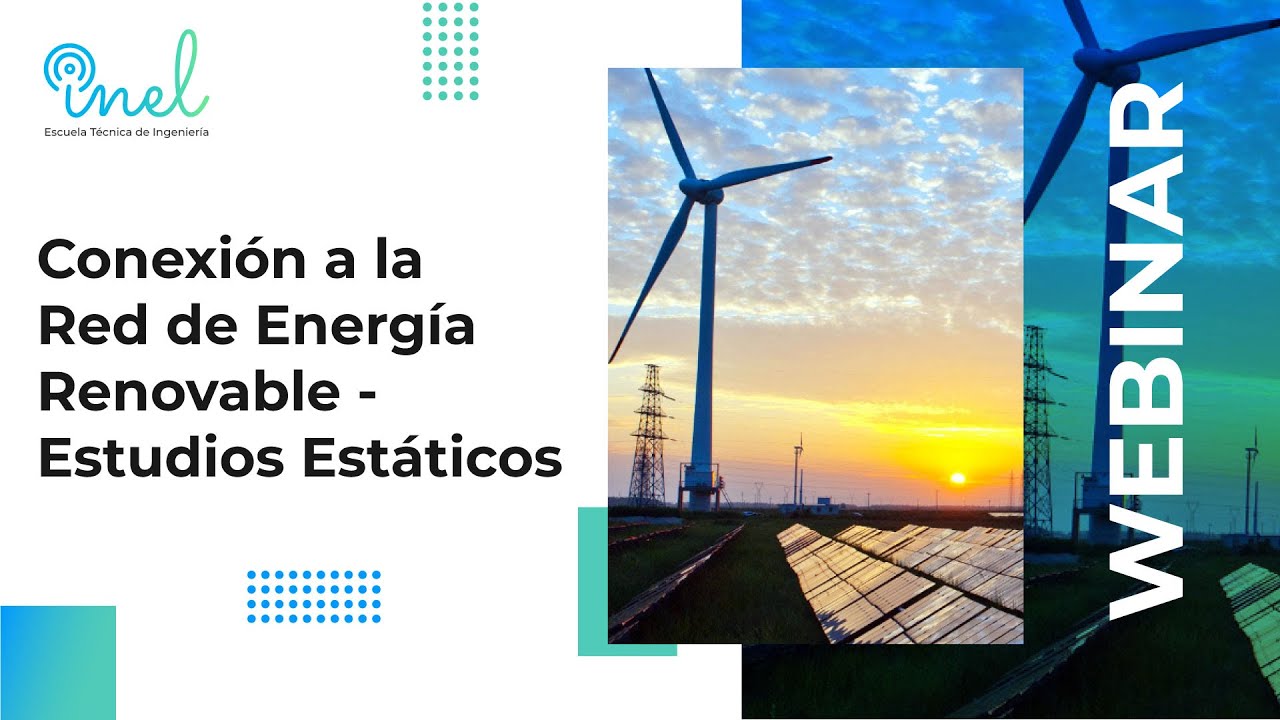 Conexión a la Red de Energía Renovable - Estudios Estáticos⚡