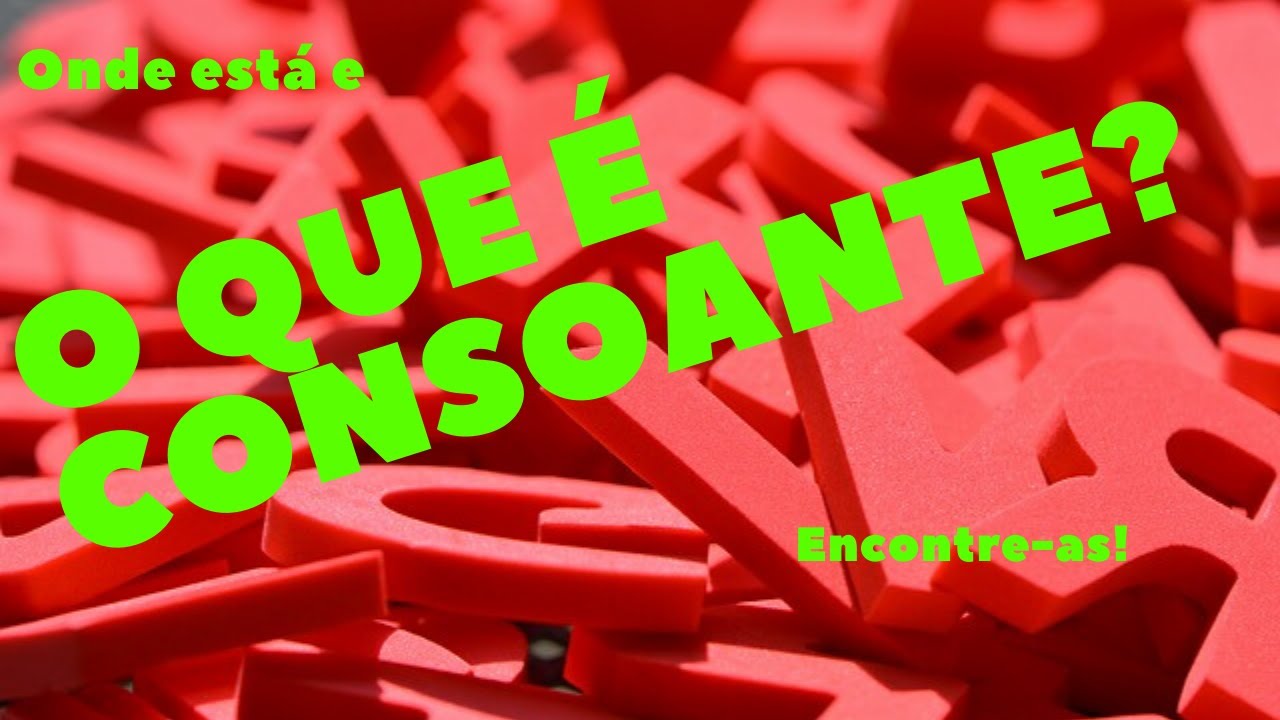 O que é Consoante? É o fonema que encontra obstáculos para - YouTube