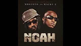 macky 2 x mbototo NOAH  2024 AUDIO