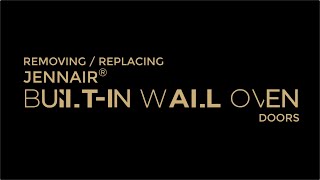 How to Remove & Replace Oven Doors | Professional-Style Ranges & Wall Ovens | JennAir