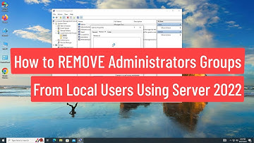 How to REMOVE Administrators Groups From Local Users Using Group Policy In Windows Server 2022