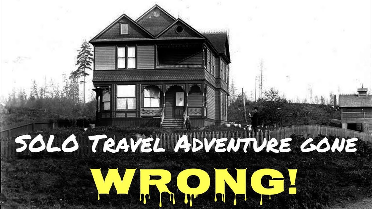 My Creepy TRUE Solo Travel Adventure HORROR Story: Part 1
