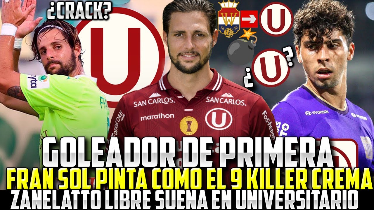 ¡BOMBA! FRAN SOL, GOLEADOR ESPAÑOL SERÍA FICHAJE DE LA U | FICHAJE DE HOLANDA¿ZANELATTO PARA LA U?🔥💣