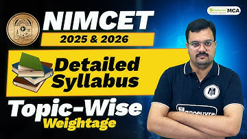 NIMCET 2025 & 2026 : Detailed Syllabus | Topic Wise Weightage | Must Watch