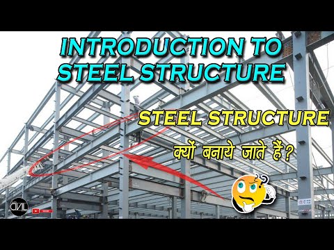 What is Steel Structure | Advantages & Disadvantages of Steel Structure | Properties