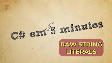 C# em 5 minutos - raw string literals e interpolação de texto