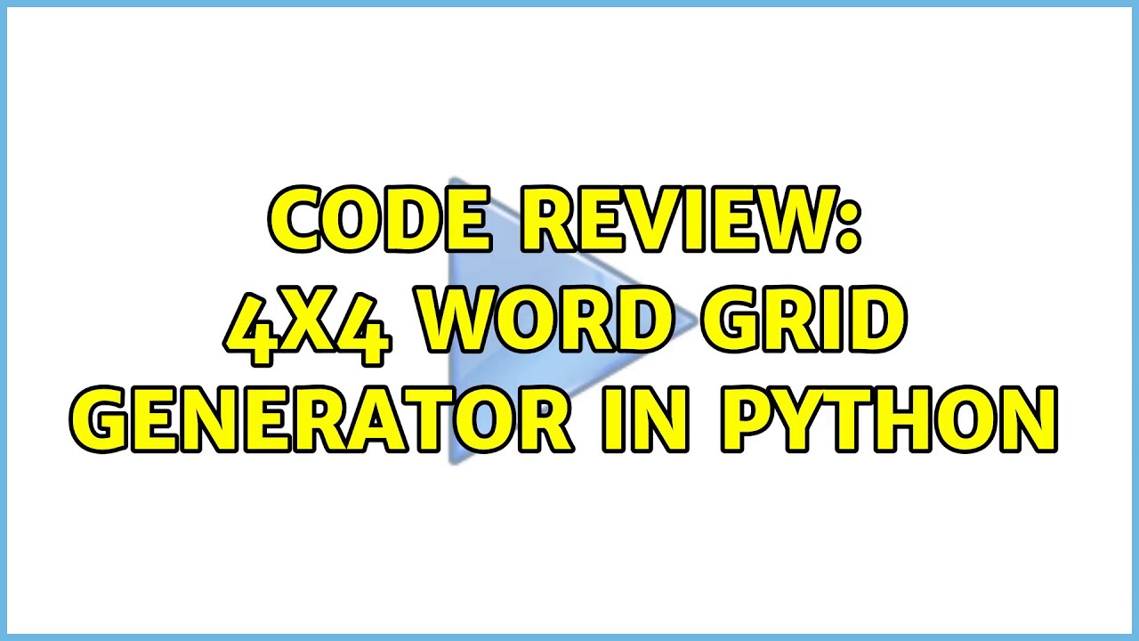 Code Review: 4x4 word grid generator in Python (3 Solutions!!) - YouTube