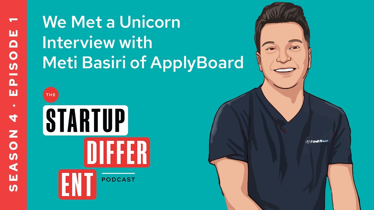 We met a Unicorn - Interview with Meti Basiri of ApplyBoard (Season 4 ...