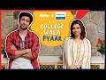 College Wala Pyaar ft. Shreya Gupto & Ambrish Verma