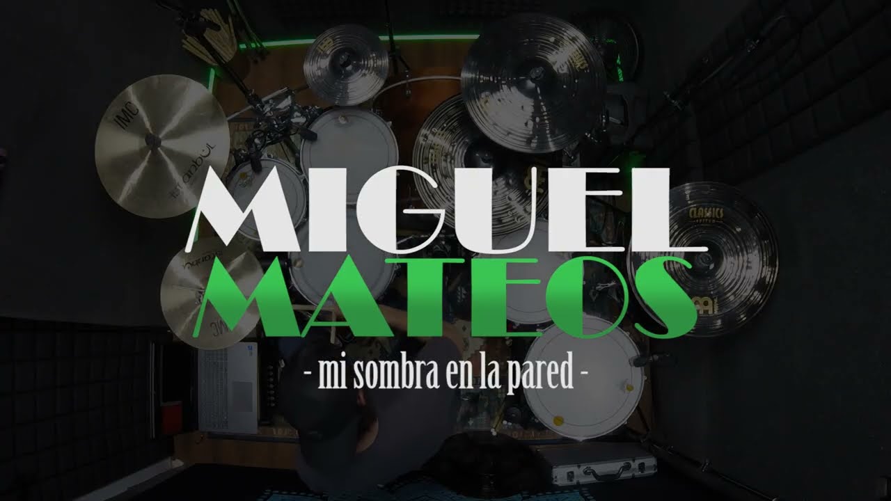 MI SOMBRA EN LA PARED - Drum Cover - MIGUEL MATEOS