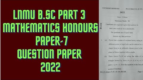 LNMU B.Sc part 3 mathematics honours paper-7 QUESTION Paper 2022